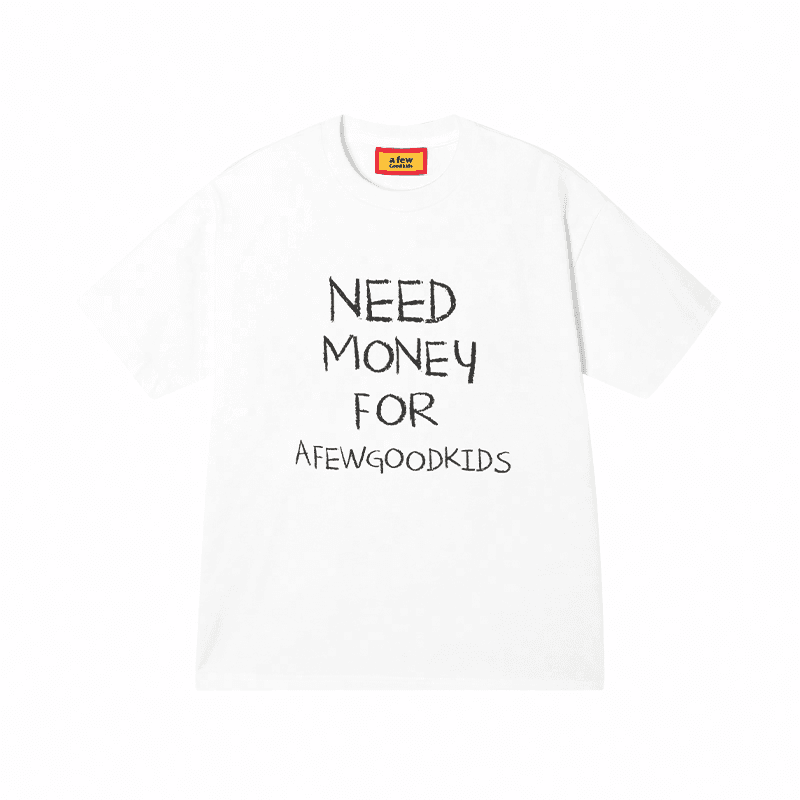 AFGK24SS NEED MONEY T-Shirt